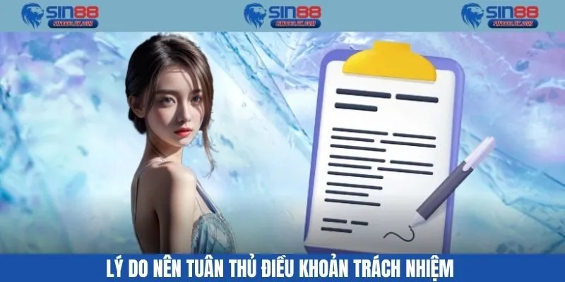 Lý do nên tuân thủ điều khoản trách nhiệm 